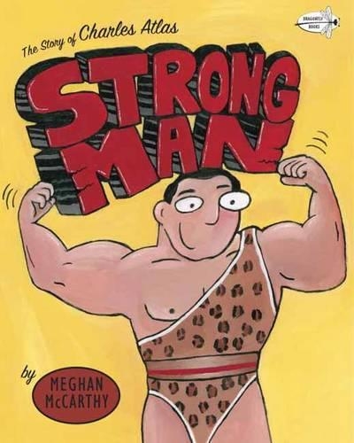 Бумажная книга «Strong Man: The Story of Charles Atlas», автор Меган Маккарти - фото №1