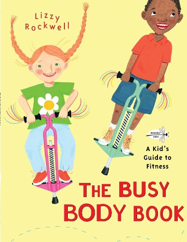 Паперова книга «The Busy Body Book: A Kid's Guide to Fitness», автор Ліззі Роквелл - фото №1