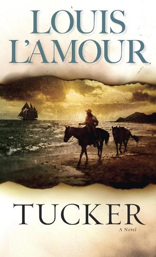 Бумажная книга «Tucker: A Novel», автор Луис Ламур - фото №1