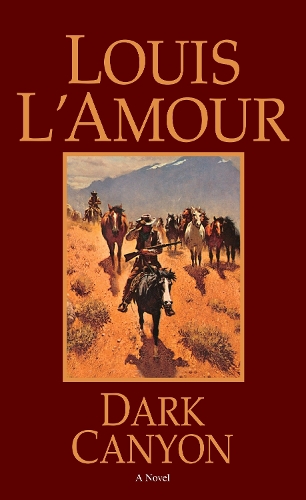Бумажная книга «Dark Canyon: A Novel», автор Луис Ламур - фото №1
