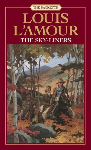 Бумажная книга «The Sky-Liners: A Novel», автор Луис Ламур - фото №1