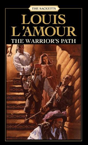 Бумажная книга «The Warrior's Path: The Sacketts: A Novel», автор Луис Ламур - фото №1