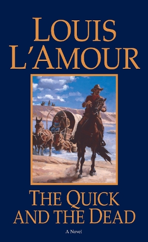 Бумажная книга «The Quick and the Dead: A Novel», автор Луис Ламур - фото №1