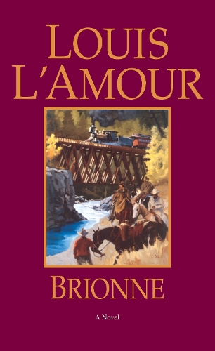 Бумажная книга «Brionne: A Novel», автор Луис Ламур - фото №1