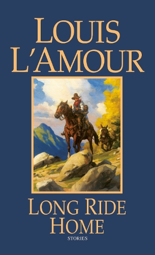 Бумажная книга «Long Ride Home: Stories», автор Луис Ламур - фото №1