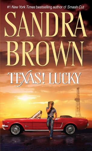 Паперова книга «Texas! Lucky: A Novel», автор Сандра Браун - фото №1