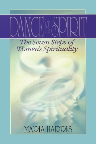 Бумажная книга «Dance of the Spirit: The Seven Stages of Women's Spirituality», автор Мария Харрис - фото №1