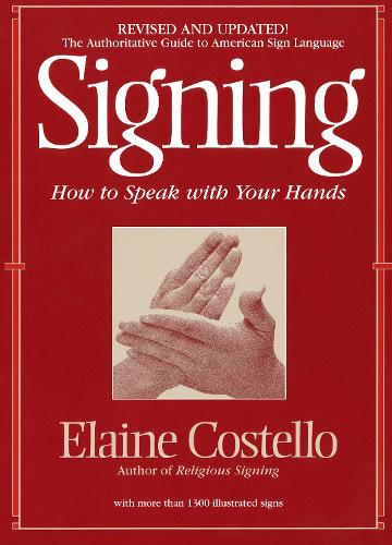 Бумажная книга «Signing: How To Speak With Your Hands», автор Элейн Костелло - фото №1