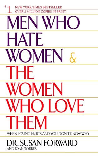Бумажная книга «Men Who Hate Women and the Women Who Love Them», авторов Джоан Торрес, Сьюзан Форвард - фото №1