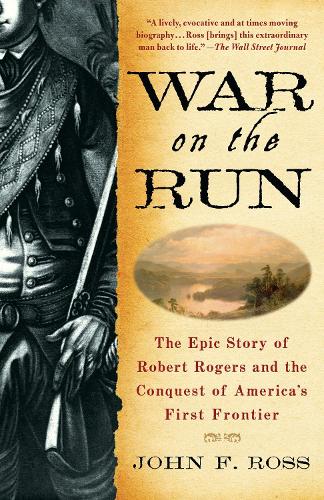 Бумажная книга «War on the Run: The Epic Story of Robert Rogers and the Conquest of America's First Frontier», автор Джон Ф. Росс - фото №1