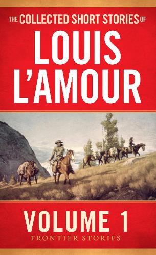 Бумажная книга «The Collected Short Stories of Louis L'Amour, Volume 1: Frontier Stories», автор Луис Ламур - фото №1