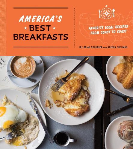 Бумажная книга «America's Best Breakfasts: Favorite Local Recipes from Coast to Coast: A Cookbook», авторов Адина Сассман, Ли Брайан Шрагер - фото №1