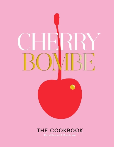 [object Object] «Cherry Bombe: The Cookbook», авторів Клаудія Ву, Керрі Даймонд - фото №1
