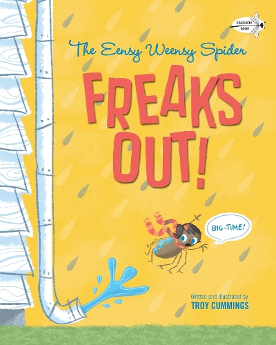 Бумажная книга «The Eensy Weensy Spider Freaks Out! (Big-Time!)», автор Трой Каммингс - фото №1