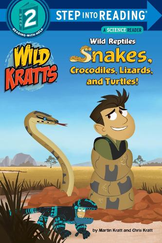 Паперова книга «Wild Reptiles: Snakes, Crocodiles, Lizards, and Turtles (Wild Kratts)», авторів Кріс Кратт, Мартін Кратт - фото №1