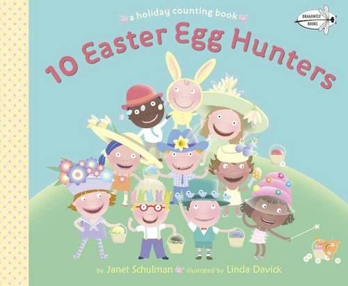 Бумажная книга «10 Easter Egg Hunters: A Holiday Counting Book», автор Джанет Шульман - фото №1
