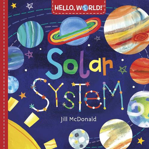 Паперова книга «Hello, World! Solar System», автор Джилл Макдональд - фото №1