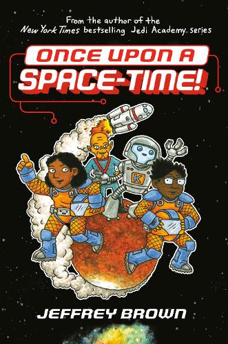 Бумажная книга «Once Upon a Space-Time!», автор Джеффри Браун - фото №1