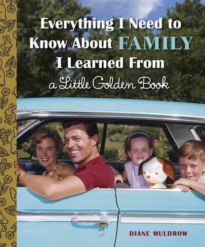 [object Object] «Everything I Need to Know About Family I Learned From a Little Golden Book», автор Диана Малдроу - фото №1