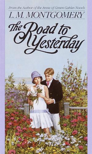 Паперова книга «The Road to Yesterday», автор Люсі Мод Монтгомері - фото №1