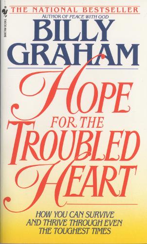 Паперова книга «Hope For The Troubled Heart: Finding God In The Midst Of Pain», автор Біллі Грем - фото №1