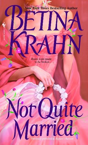 Паперова книга «Not Quite Married: A Novel», автор Бетіна Кран - фото №1
