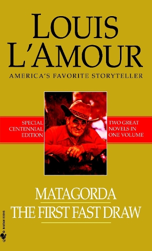 Бумажная книга «Matagorda/The First Fast Draw: Two Novels in One Volume», автор Луис Ламур - фото №1