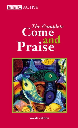Паперова книга «COME & PRAISE, THE COMPLETE - WORDS», авторів Елісон Карвер, Артур Шолі, Девід Селф, Девід Столл, Декстер Дж. Бут, Една Берд, Елізабет Беннетт, Естель Вайт, Джефф Маршалл-Тейлор, Джеффрі Гарднер, Хейзел Чарльтон, Дженсіс Харві, Джон Оксенхем, Маріон Пейтон, Памела Епплфорд, Роберт Л. Сміт, Р - фото №1