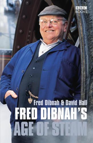 Бумажная книга «Fred Dibnah's Age Of Steam», авторов Дэвид Холл, Фред Дибна - фото №1