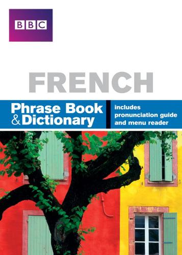 Бумажная книга «BBC FRENCH PHRASEBOOK & DICTIONARY», авторов Кэрол Стэнли, Филиппа Гудрич - фото №1