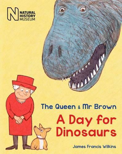 Бумажная книга «The Queen & Mr Brown: A Day for Dinosaurs», автор Джеймс Фрэнсис Уилкинс - фото №1