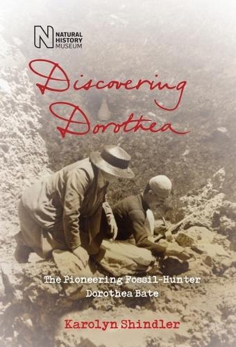 Бумажная книга «Discovering Dorothea: The Life of the Pioneering Fossil-Hunter Dorothea Bate», автор Каролин Шиндлер - фото №1