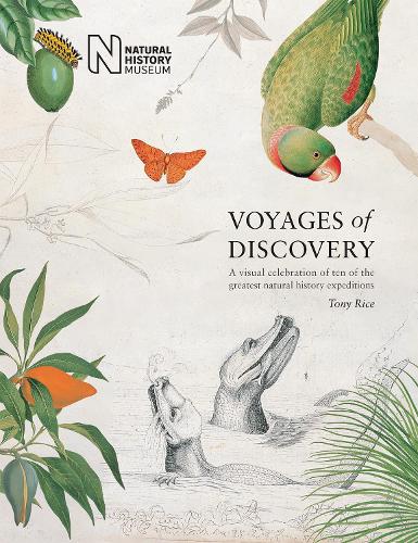 Бумажная книга «Voyages of Discovery: A visual celebration of ten of the greatest natural history expeditions», автор Тони Райс - фото №1