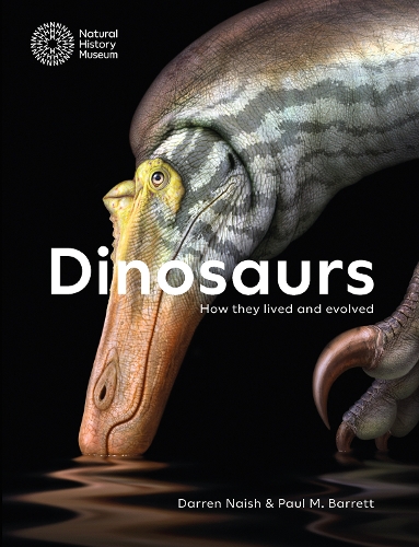 Паперова книга «Dinosaurs: How they lived and evolved», авторів Даррен Нейш, Пол М. Барретт - фото №1