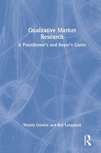 Бумажная книга «Qualitative Market Research: A Practitioner's and Buyer's Guide», авторов Рой Лэнгмейд, Венди Гордон - фото №1