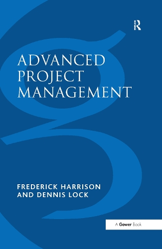 Паперова книга «Advanced Project Management: A Structured Approach», авторів Денніс Лок, Фредерік Гаррісон - фото №1
