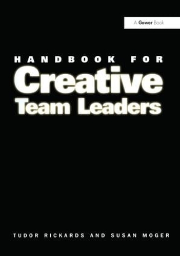 Бумажная книга «Handbook for Creative Team Leaders», авторов Сьюзен Могер, Тудор Рикардс - фото №1