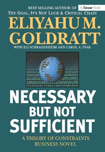 Бумажная книга «Necessary But Not Sufficient: A Theory of Constraints Business Novel», автор Элияху Голдратт - фото №1