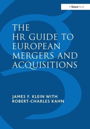 Паперова книга «The HR Guide to European Mergers and Acquisitions», авторів Джеймс Ф. Клейн, Роберт-Чарльз Кан - фото №1