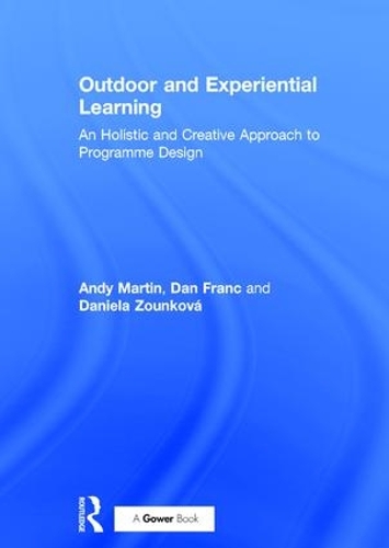 Бумажная книга «Outdoor and Experiential Learning: An Holistic and Creative Approach to Programme Design», авторов Энди Мартин, Дэн Франк - фото №1