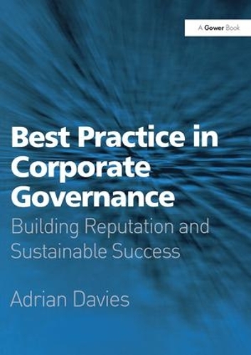 Паперова книга «Best Practice in Corporate Governance: Building Reputation and Sustainable Success», автор Адріан Девис - фото №1