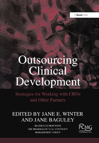 Бумажная книга «Outsourcing Clinical Development: Strategies for Working with CROs and Other Partners», автор Джейн Багулей - фото №1