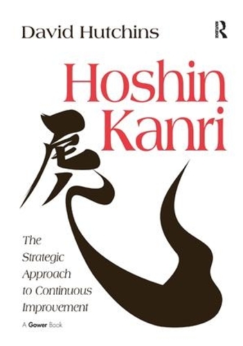 Бумажная книга «Hoshin Kanri: The Strategic Approach to Continuous Improvement», автор Дэвид Хатчинс - фото №1