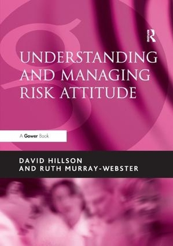 Бумажная книга «Understanding and Managing Risk Attitude», авторов Дэвид Хиллсон, Рут Мюррей-Уэбстер - фото №1