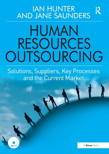 Бумажная книга «Human Resources Outsourcing: Solutions, Suppliers, Key Processes and the Current Market», авторов Ян Хантер, Джейн Сондерс - фото №1