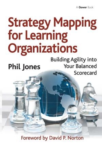 Паперова книга «Strategy Mapping for Learning Organizations: Building Agility into Your Balanced Scorecard», автор Філ Джонс - фото №1