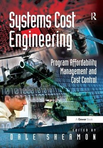 Бумажная книга «Systems Cost Engineering: Program Affordability Management and Cost Control» - фото №1