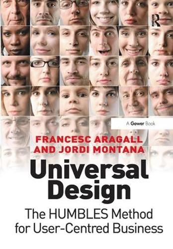 Паперова книга «Universal Design: The HUMBLES Method for User-Centred Business», авторів Франсіс Арагалл, Йорді Монтана - фото №1