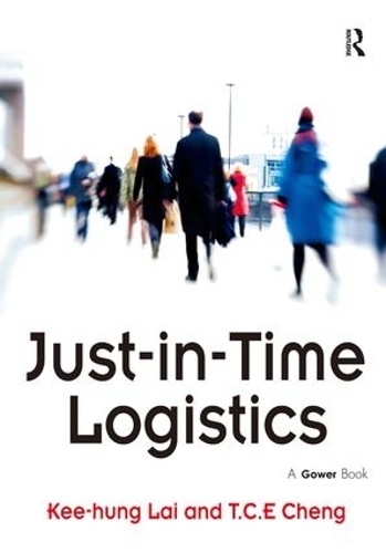 Бумажная книга «Just-in-Time Logistics», авторов Ки-Хунг Лай, Т.К.Е. Ченг - фото №1