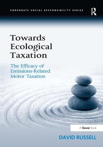 Бумажная книга «Towards Ecological Taxation: The Efficacy of Emissions-Related Motor Taxation», автор Дэвид Рассел - фото №1
